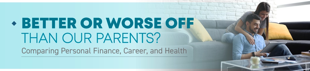 Better or Worse Off Than Our Parents?